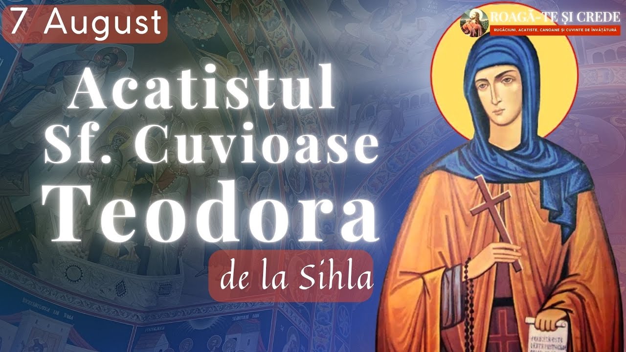 Acatistul Sfintei Cuvioase Teodora de la Sihla | 7 August