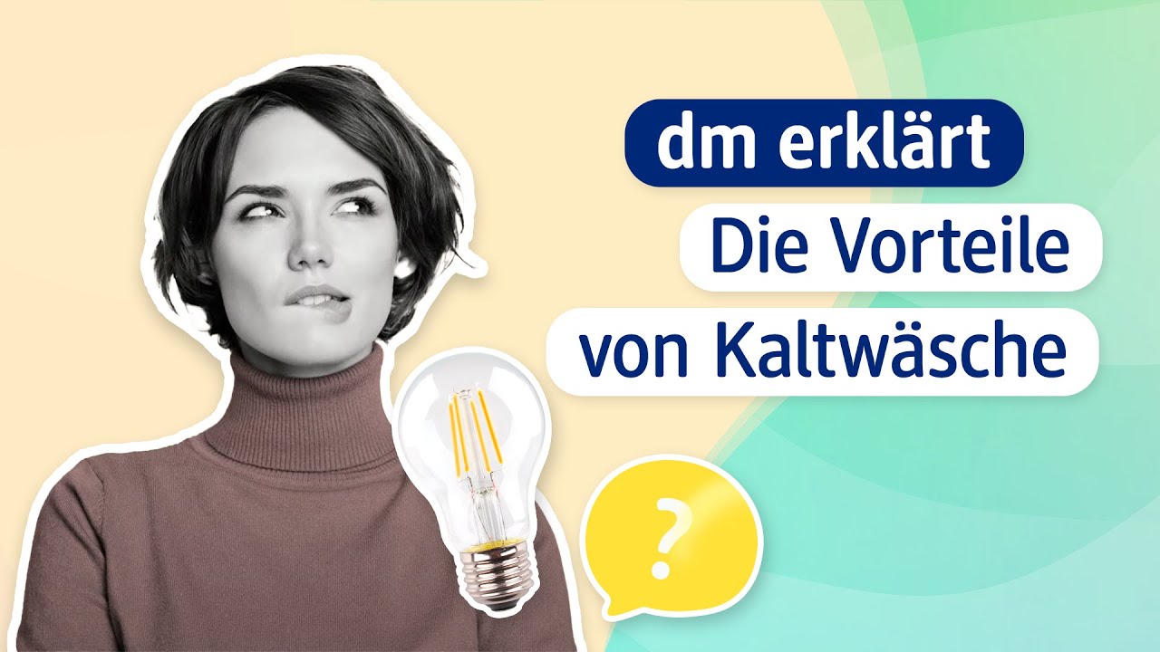 Die Vorteile von Kaltwäsche I dm erklärt