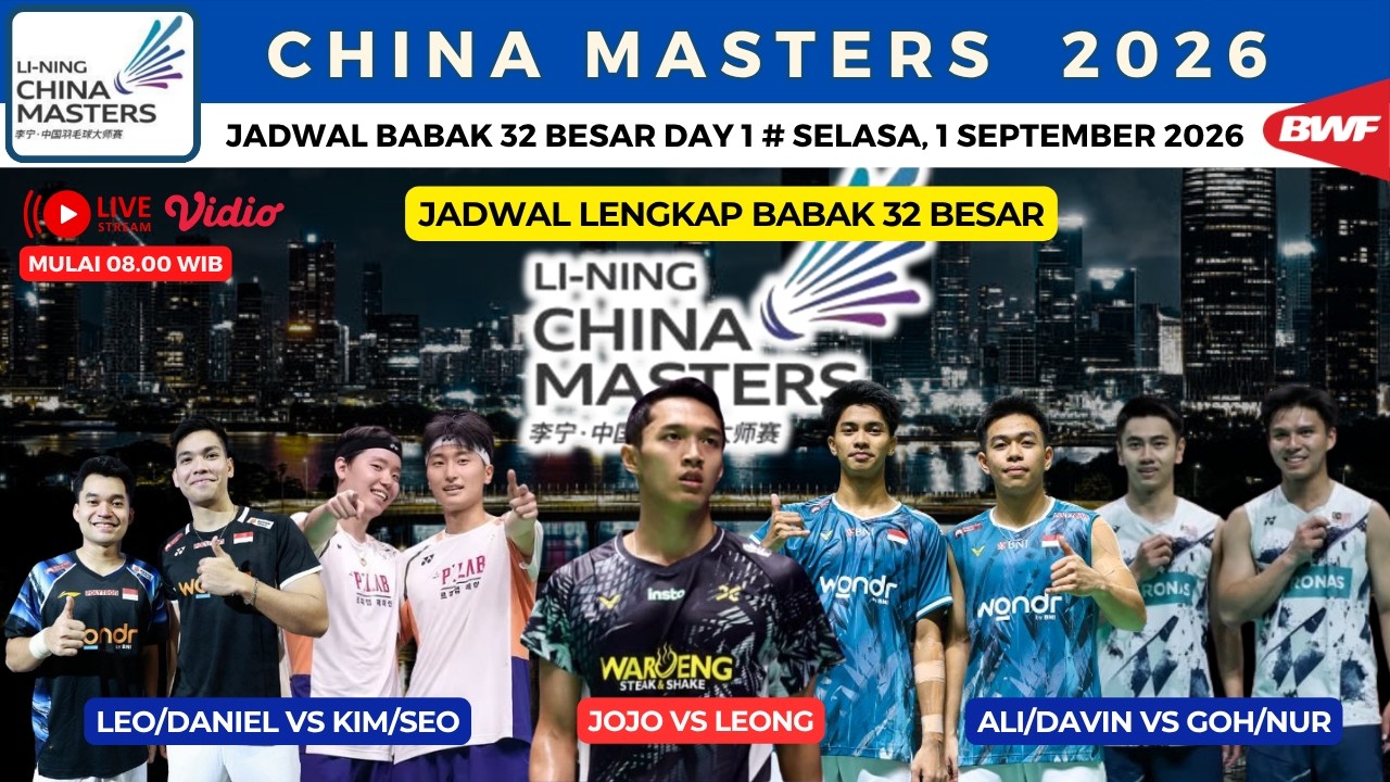 Jadwal Lengkap China Masters 2026 day 1~Jojo vs Leong ~ LeoBagas vs No 1 Dunia~Ali/Davin vs Malaysia