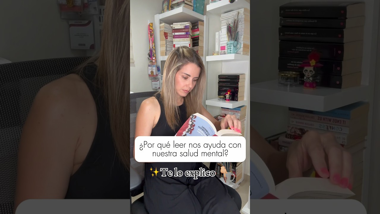 LA LECTURA Y SUS BENEFICIOS EN TEMAS DE SALUD MENTAL