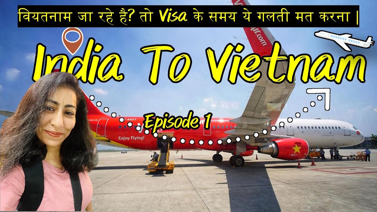 Vietnam | EP 1| India To Vietnam | Visa, Flight Se leke sab Kuch | Sasti Flight | The Trekkingshoes