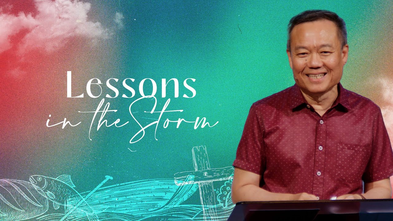 Lessons In The Storm | Benny Ho | FCC Online