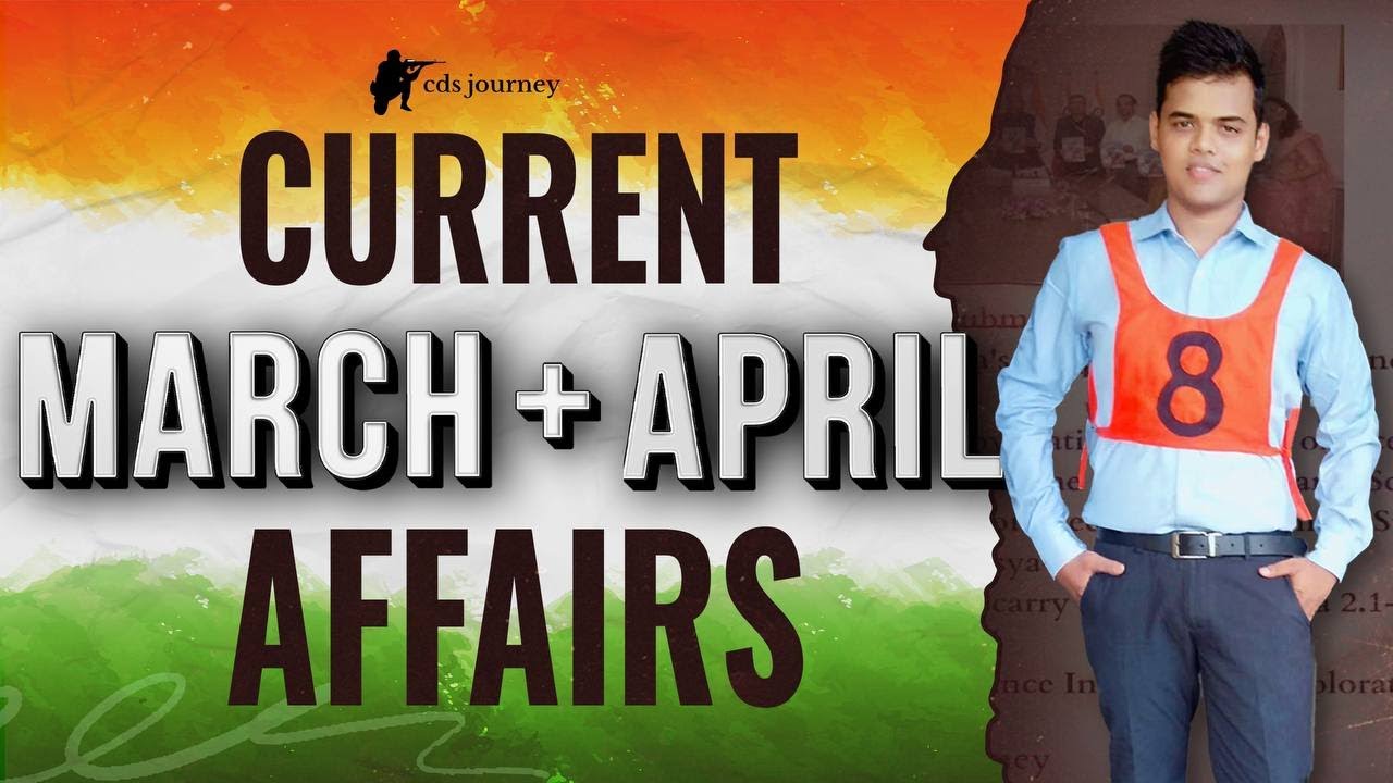 March & April 2026 Most Important Current Affairs | NDA CDS CAPF AFCAT