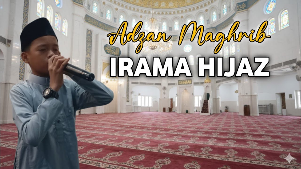 ADZAN MAGHRIB IRAMA HIJAZ