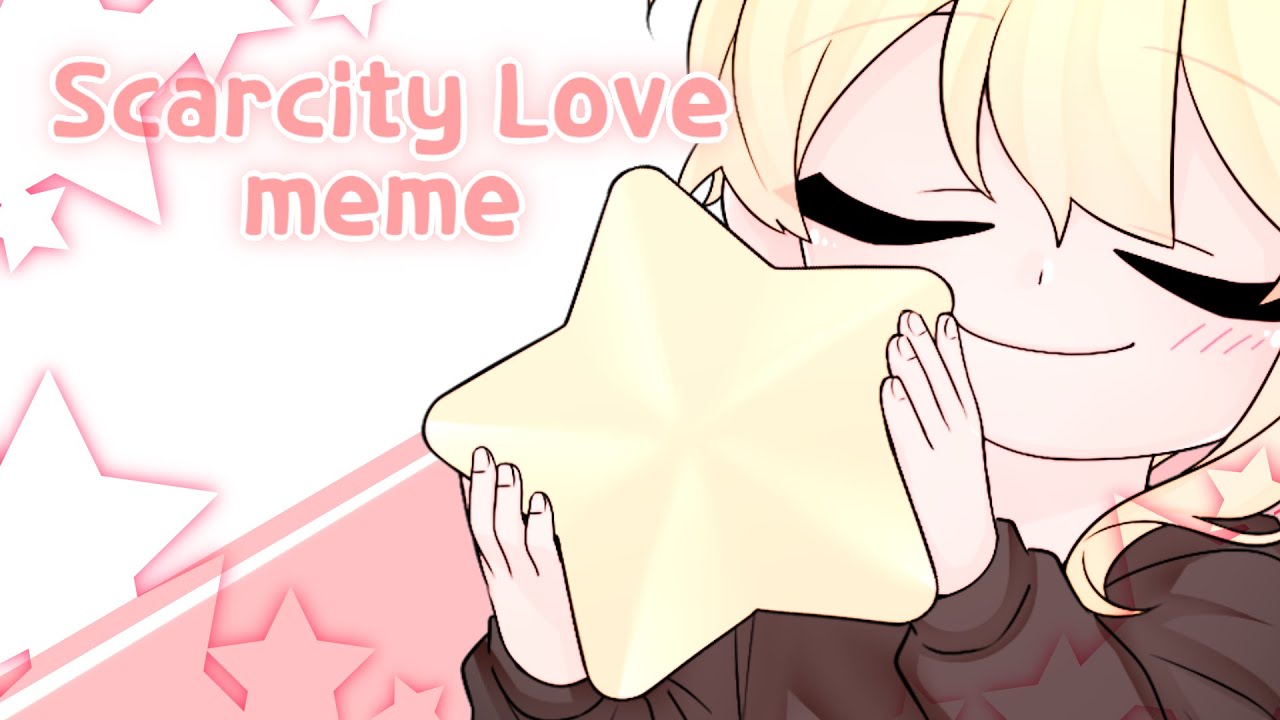 Scarcity Love meme