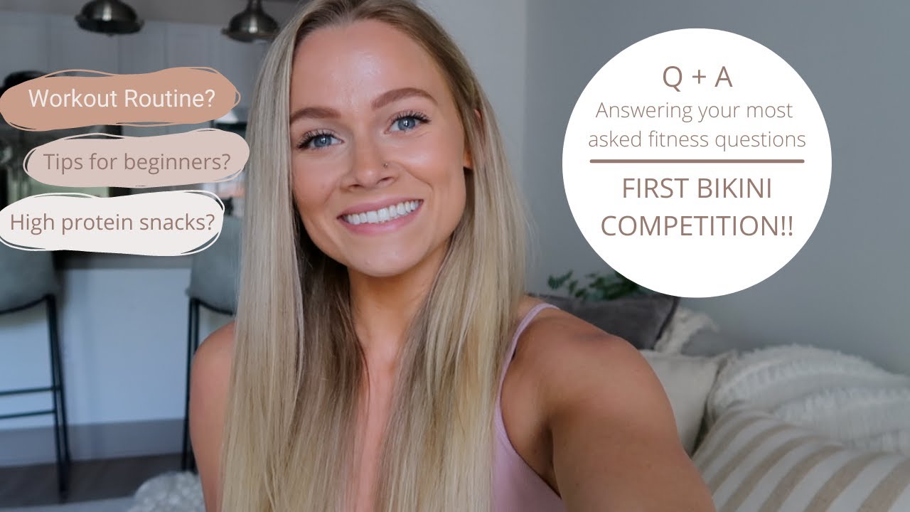 Q + A // FIRST BIKINI COMPETITION?? // ANSWERING YOUR FITNESS QUESTIONS