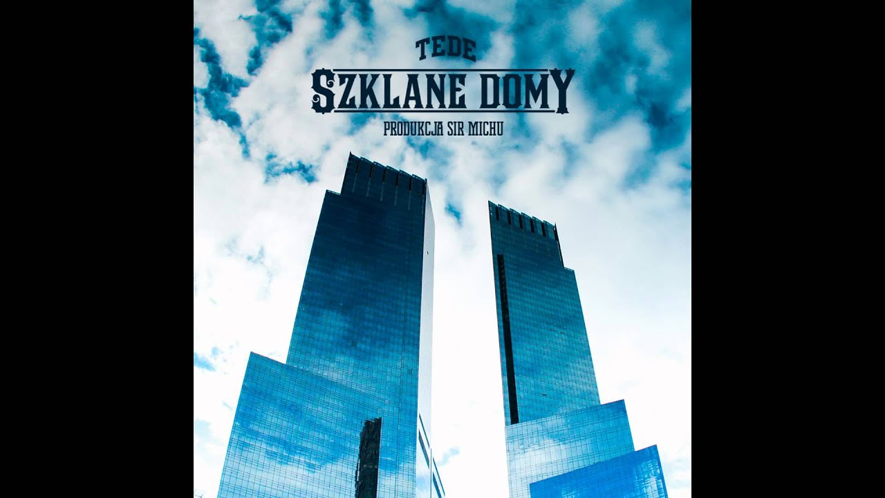 23. TEDE - SZKLANE DOMY (prod. Sir Mich) / ELLIMINATI 2013