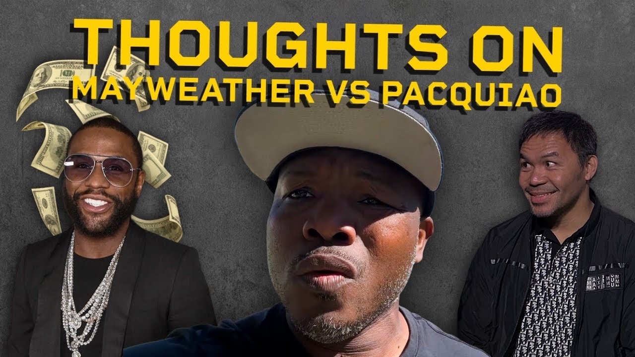 MAYWEATHER vs. PACQUIAO THOUGHTS