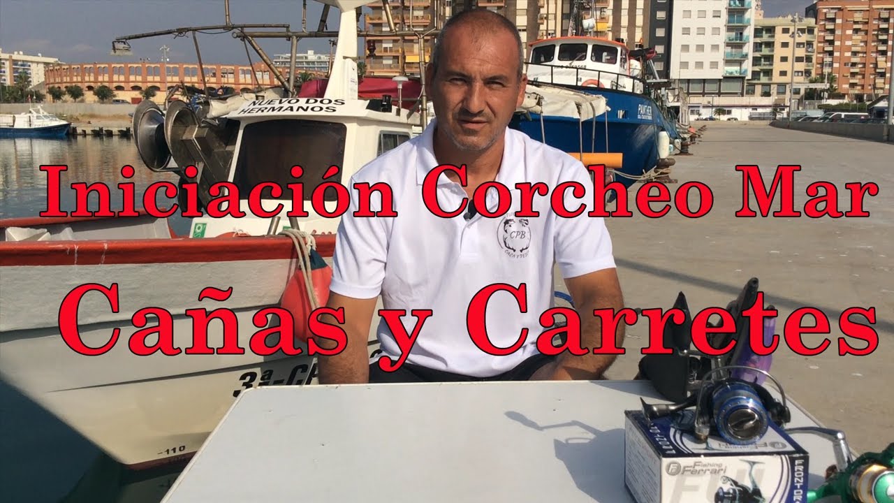 Iniciación Corcheo Mar: Tipos Cañas y carretes para la modalidad de corcheo mar