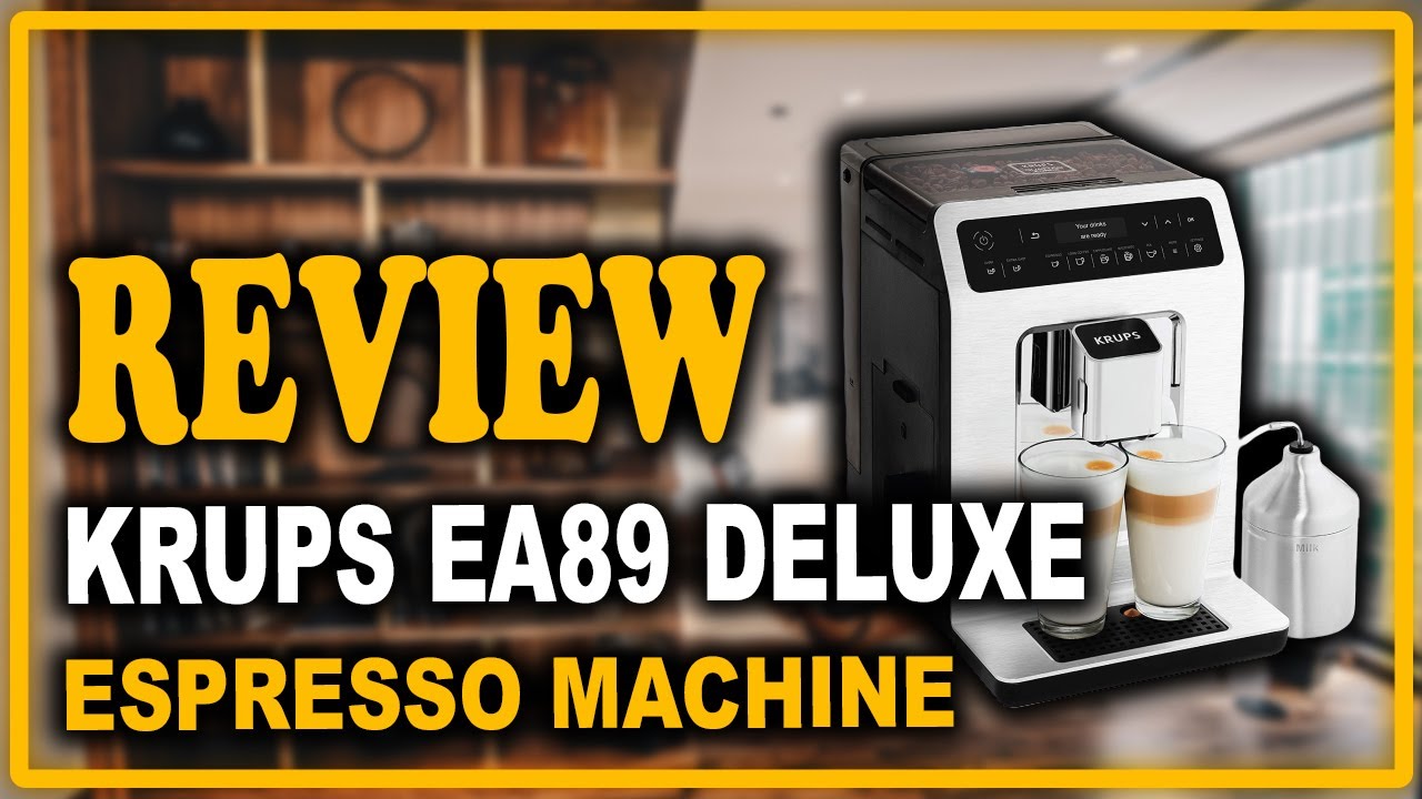 KRUPS EA89 Deluxe Automatic Espresso Machine Review