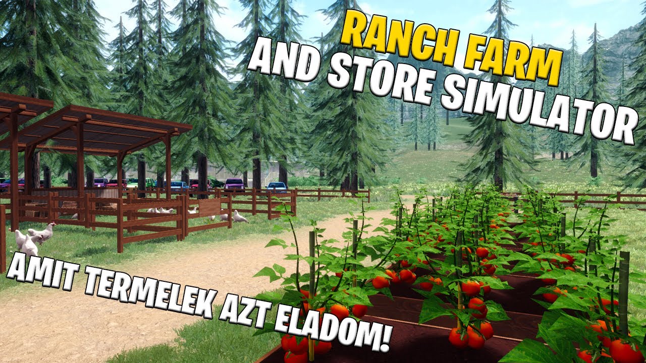 Ranch Farm and Store Simulator DEM&Oacute; &ndash; Azt adom el amit termelek! 🌱🐄🛒