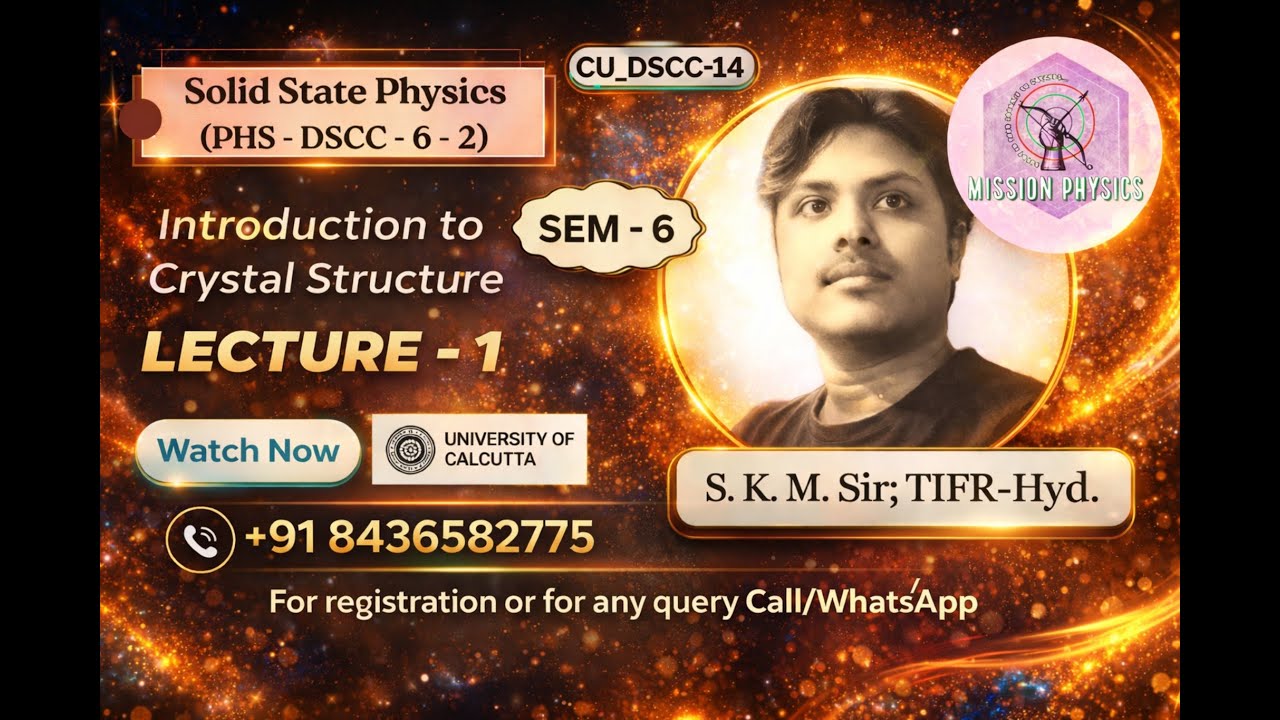 Introduction to Crystal Structure || LECTURE - 1 || CUPHSA6 (DSCC - 6 - 2) _ 2026