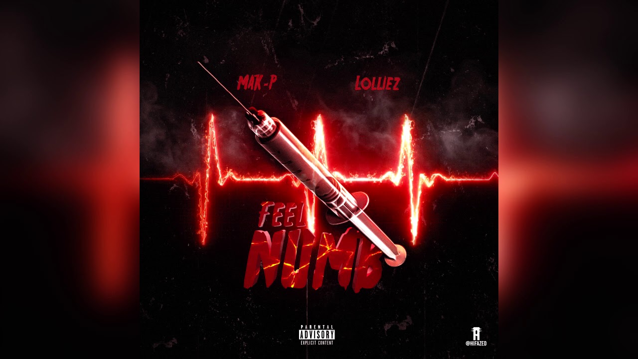 Mak-P-Feel Numb Ft. Lolliez