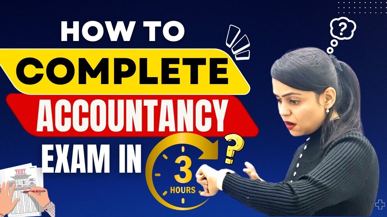 TIME MANAGEMENT IN ACCOUNTANCY EXAM | How to Increase Speed in Accounts | Class 12th Accountancy |