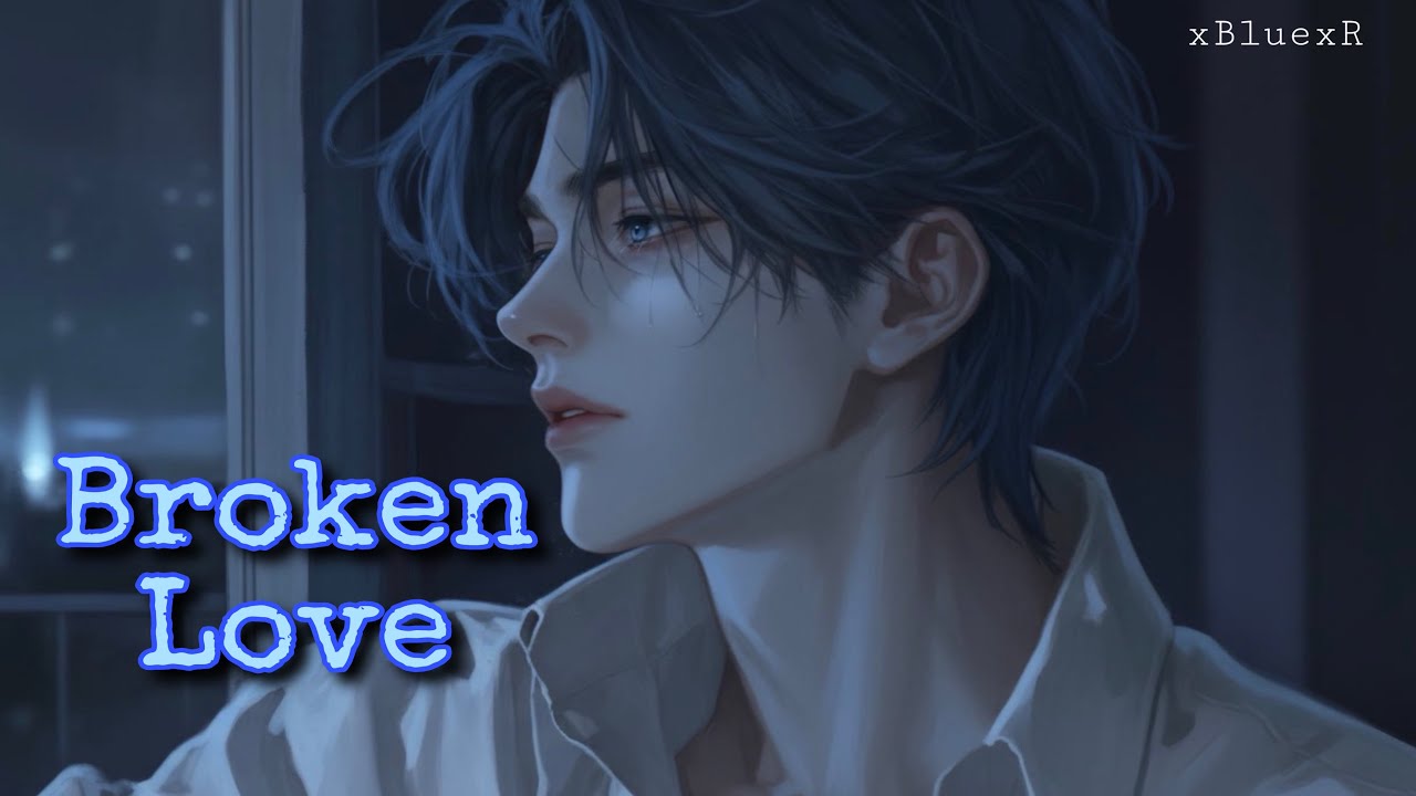 Broken Love - xBluexR (Official Lyric Video)