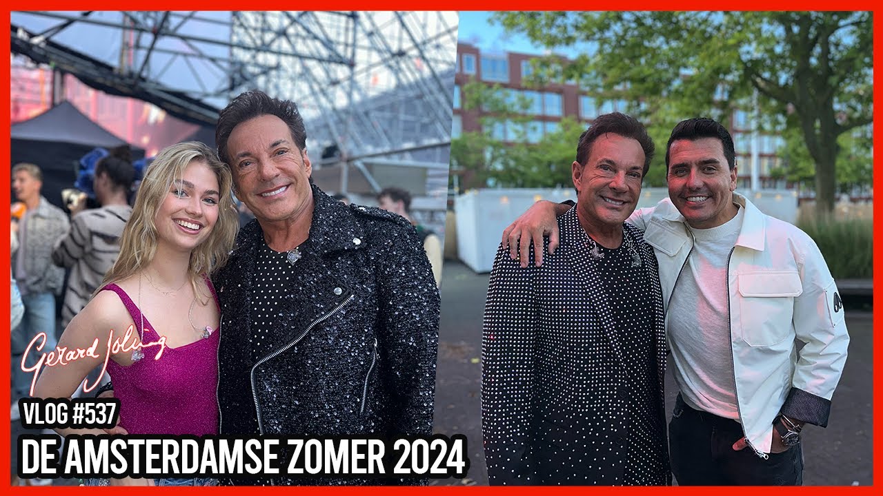 DE AMSTERDAMSE ZOMER 2024 - GERARD JOLING - VLOG #537