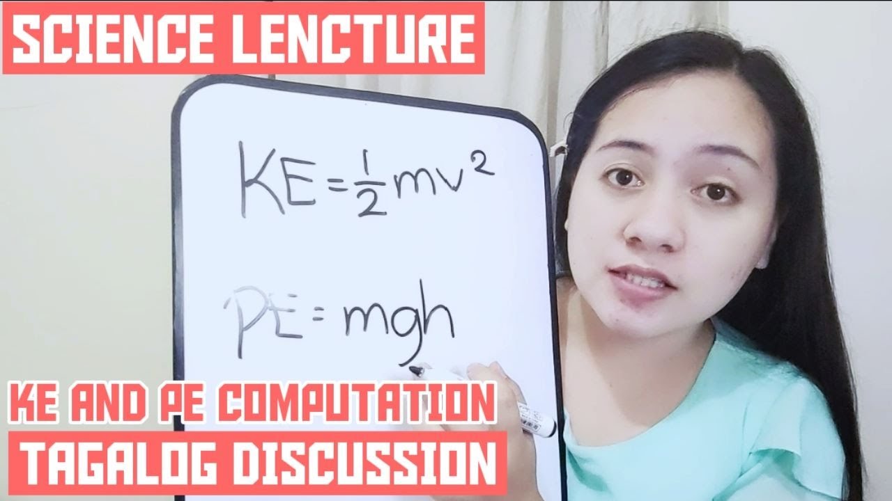 KINETIC AND POTENTIAL ENERGY PART 2 | COMPUTATION and FORMULA DERIVATION | TAGALOG