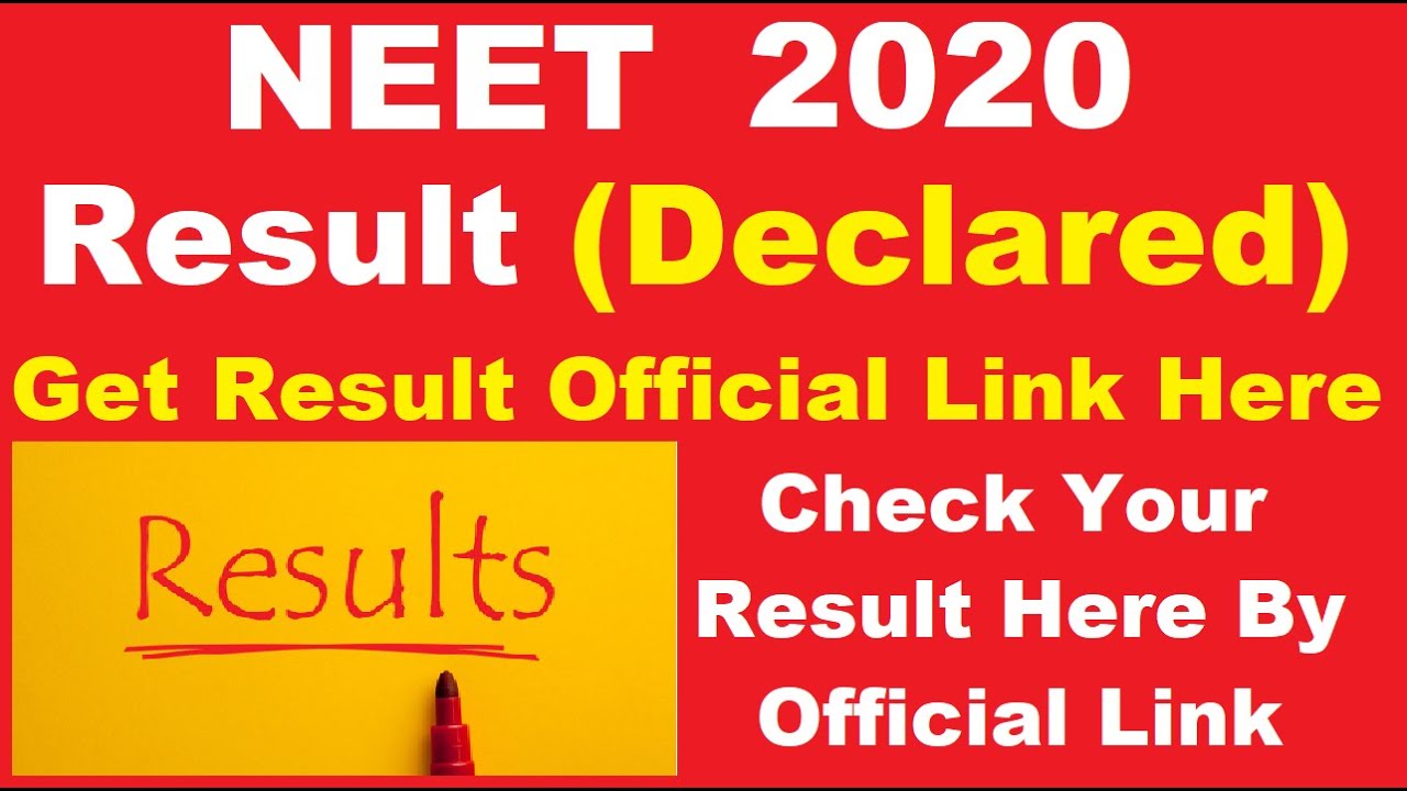 NEET 2020 Result (Declared)-How to Check NEET UG 2020 Official Result, Score Card & Final Answer key
