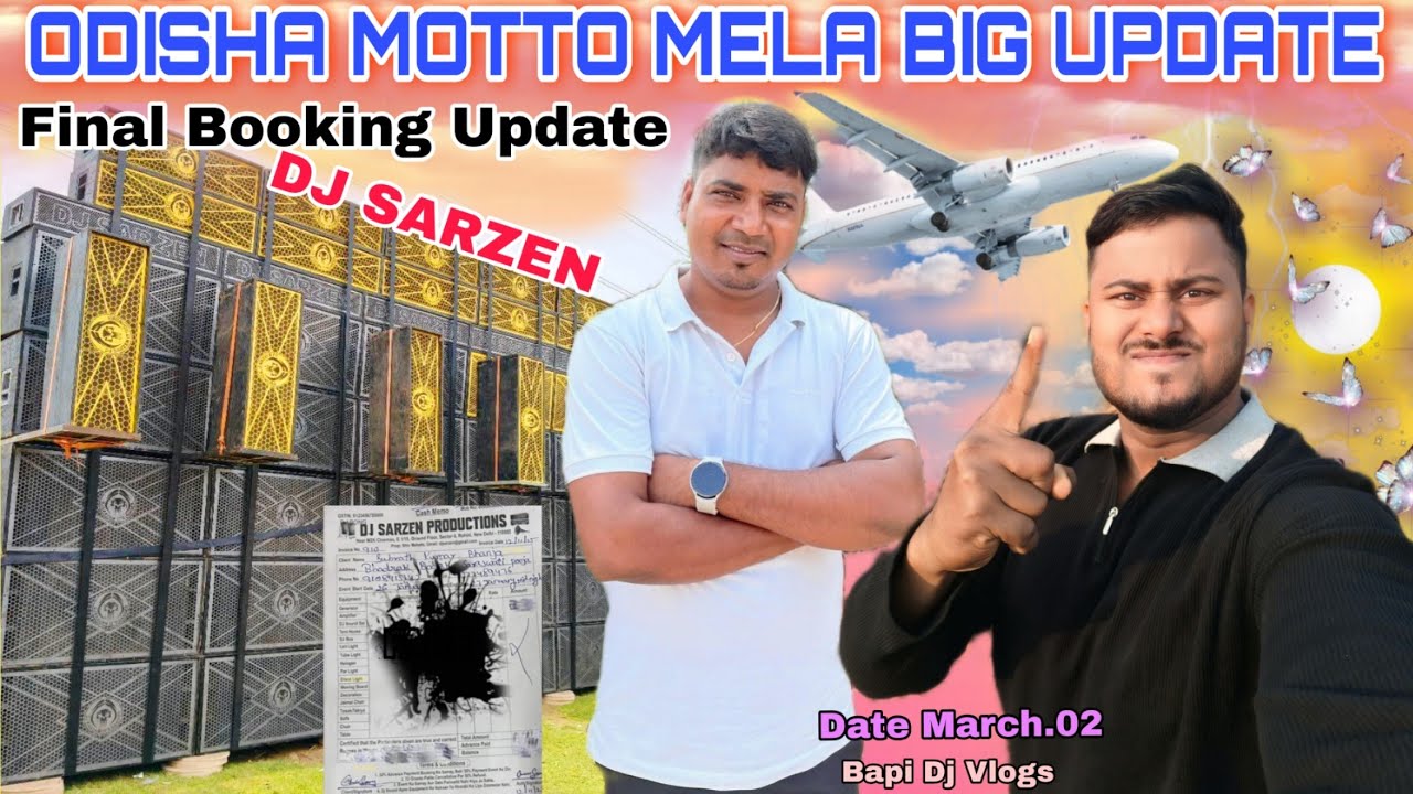 Odisha Motto Melana Dj Sarzen Final Booking Update Bapi Dj Vlogs 