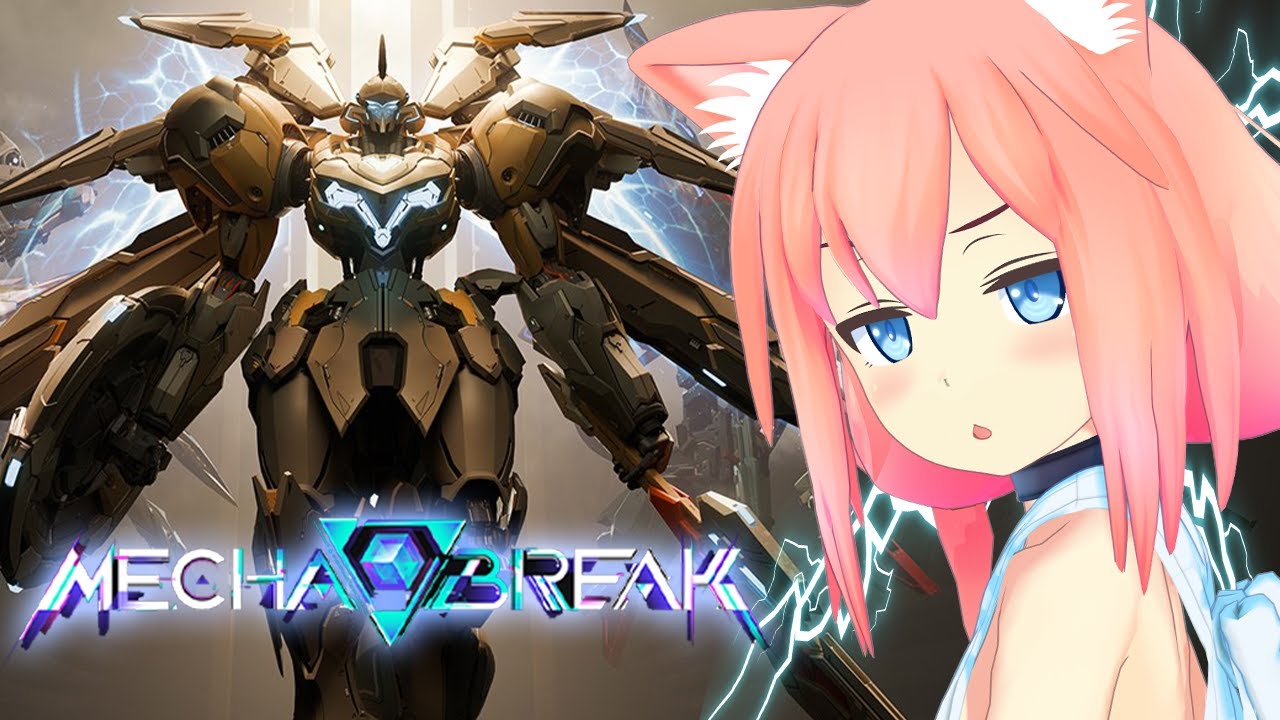【Mecha BREAK】ひさびさのメカブレイク！新機体がでたってよ！【猫宮ひなた】