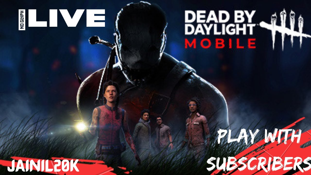 Live  DeadByDaylight Mobile  : 👍 Good stream | Playing Squad |