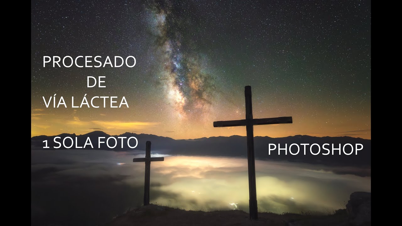 Vía láctea (procesado completo en Photoshop)