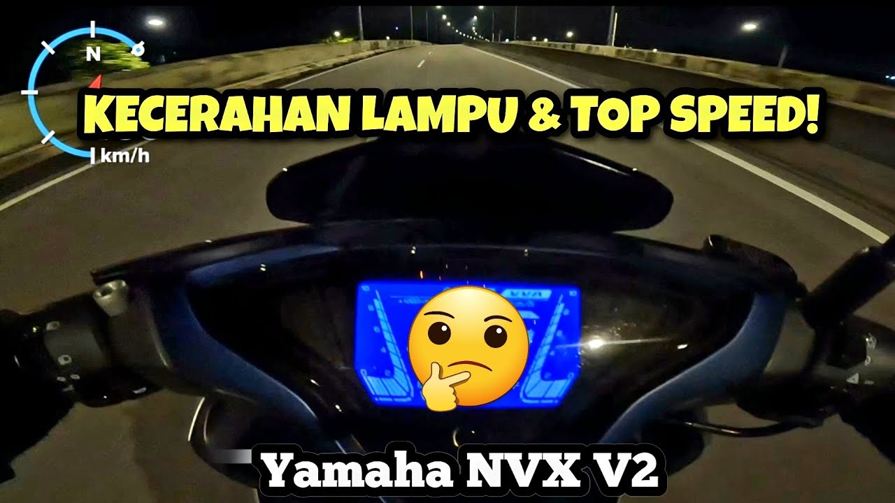 Yamaha NVX V2 | KECERAHAN LAMPU & TOP SPEED! | GPS
