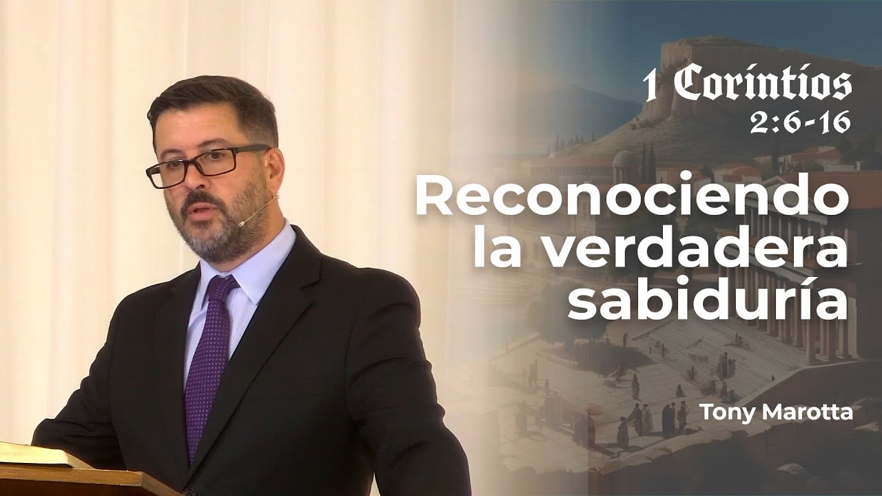 Reconociendo la verdadera sabiduría - Tony Marotta - IBML