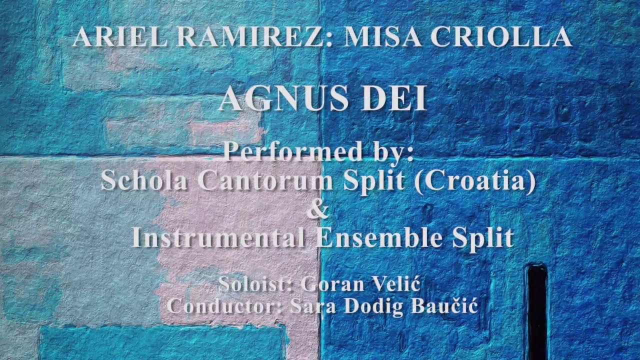Misa Criolla: Agnus Dei (Schola Cantorum Split)