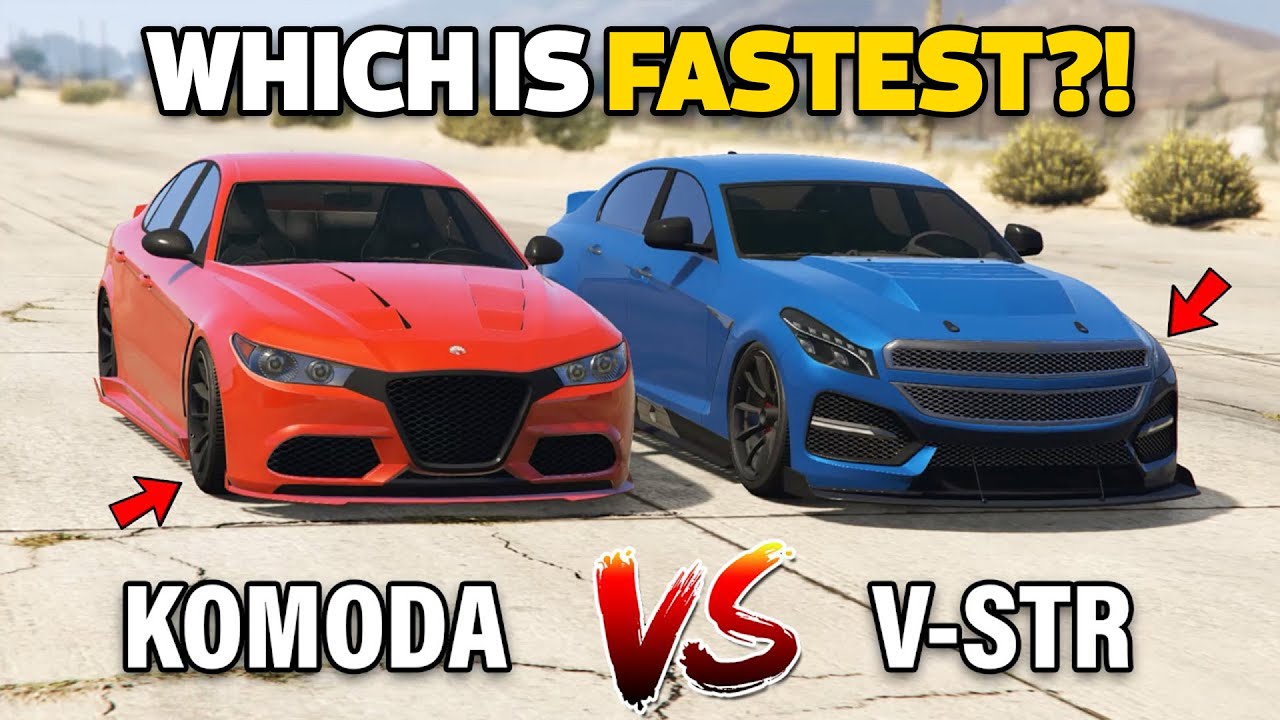 GTA 5 ONLINE - V-STR VS KOMODA (WHICH IS FASTEST?)
