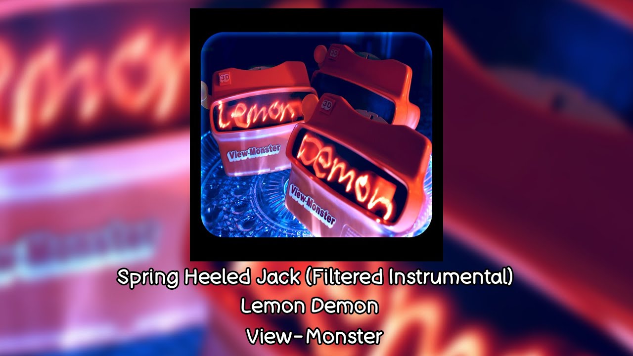 Spring Heeled Jack (Filtered Instrumental) - Lemon Demon