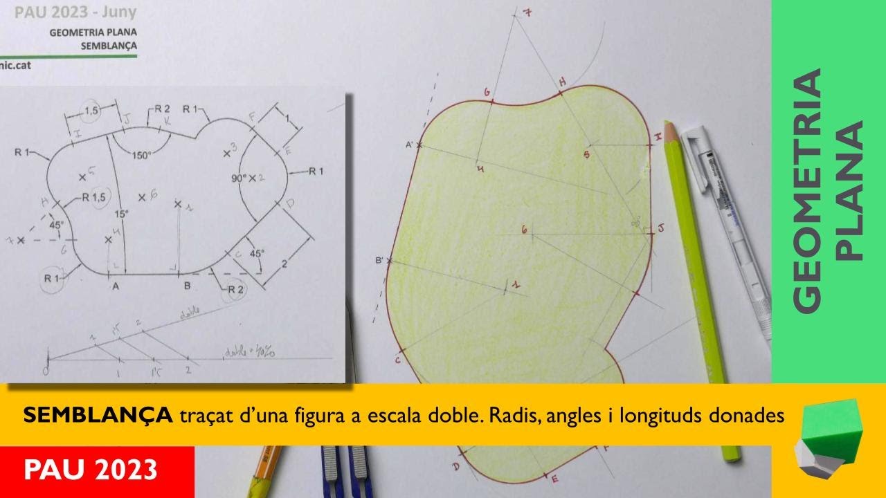 SEMBLANÇA traçat figura a escala doble (radis, angles i longituds) - PAU 2023 - Geometria Plana