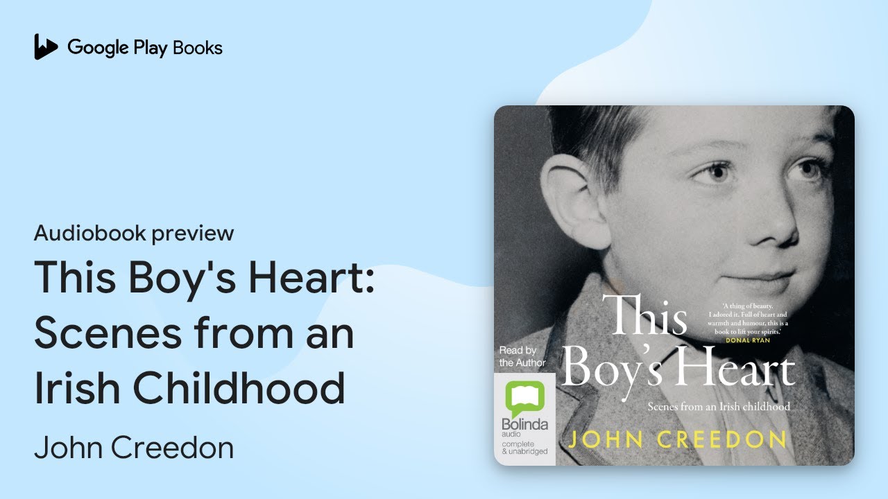 This Boy's Heart: Scenes from an Irish&hellip; by John Creedon &middot; Audiobook preview