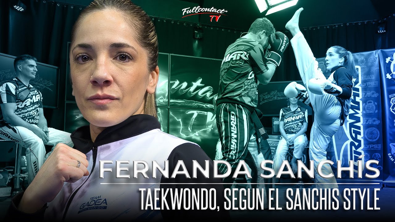 TAEKWONDO ITF | FERNANDA SANCHIS | FULL CONTACT TV TEMPORADA 3 - Episodio 18