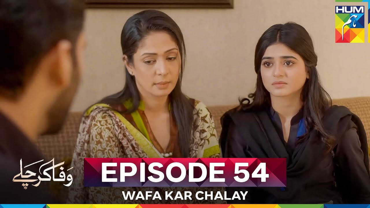 Wafa Kar Chalay Episode 54