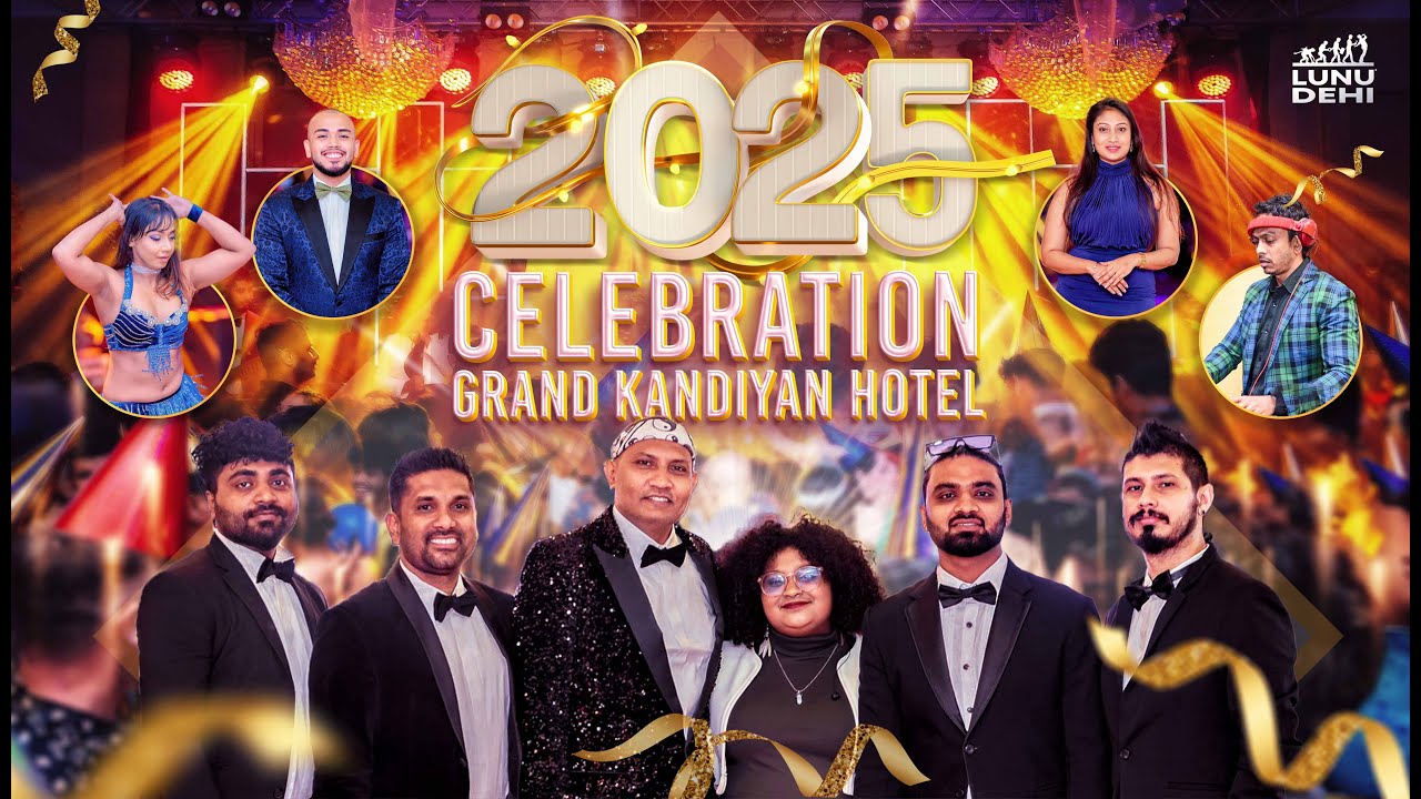 New Year Celebration with LUNUDEHI 2025   | Grand Kandiyan Hotel