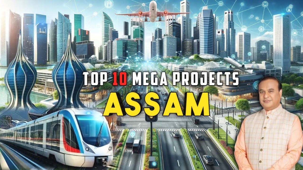असम के टॉप 10 मेगा प्रोजेक्ट्स | Assam Top 10 Mega Projects | Explore with Parbati