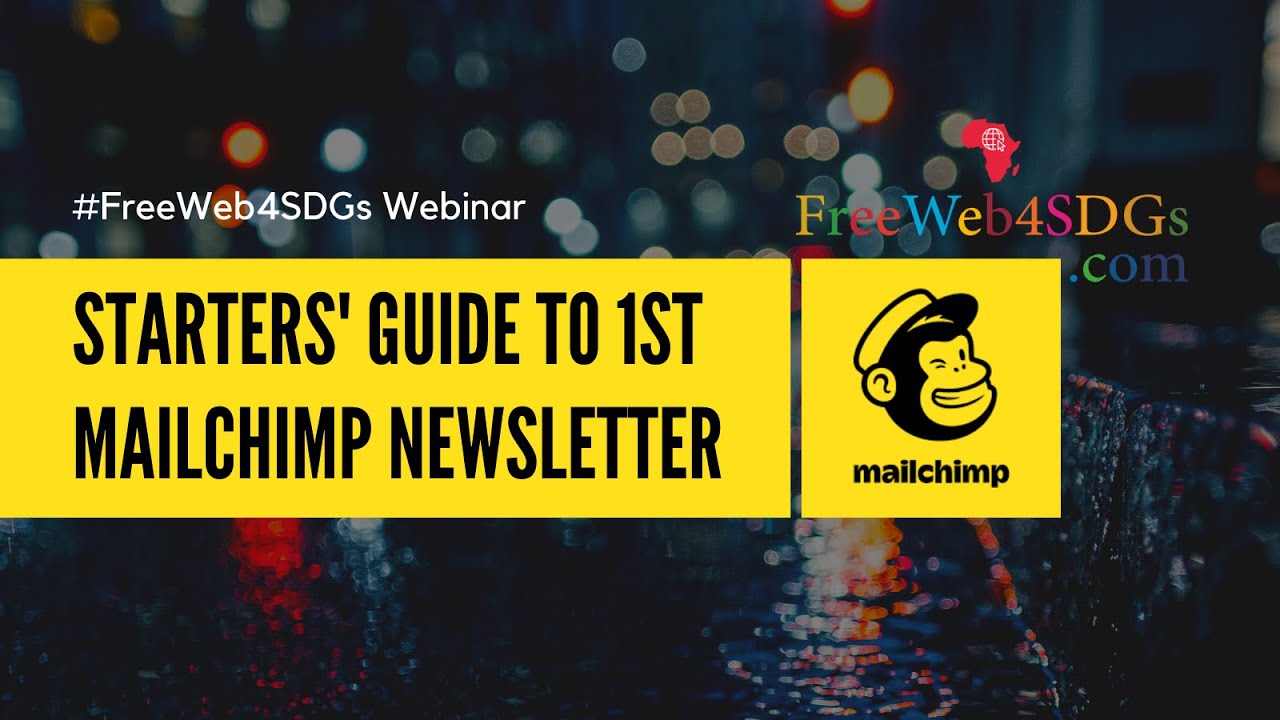 Webinar: Starters Guide To 1st MailChimp Newsletter