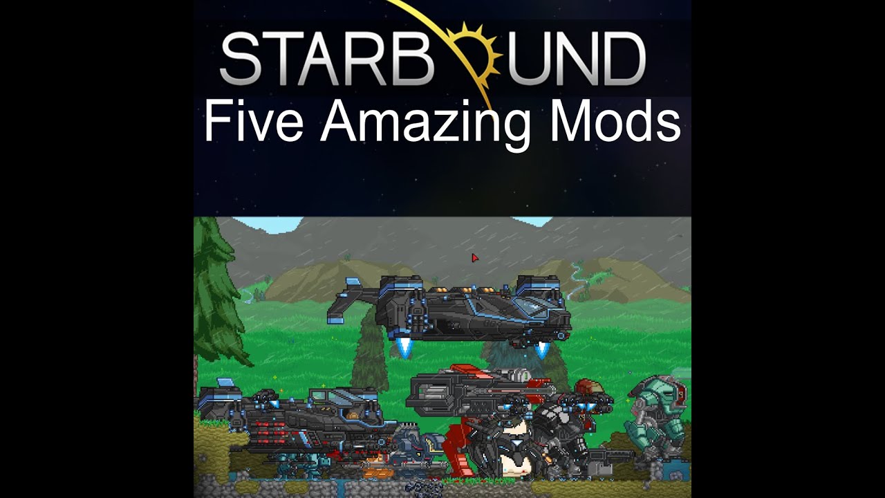 Пять потрясающих модов для Starbound менее чем за 10 минут