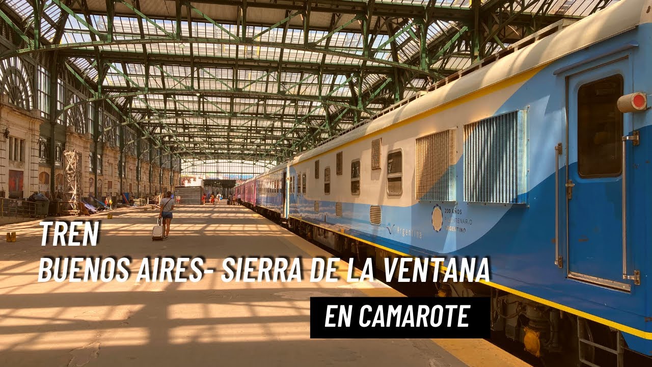 Viaje en tren a Sierra de la Ventana desde Buenos Aires en CAMAROTE