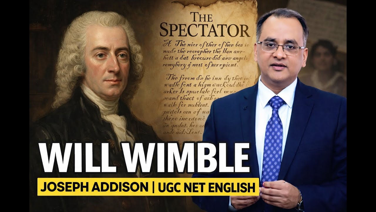 Joseph Addison’s Will Wimble | Full Analysis for UGC NET English