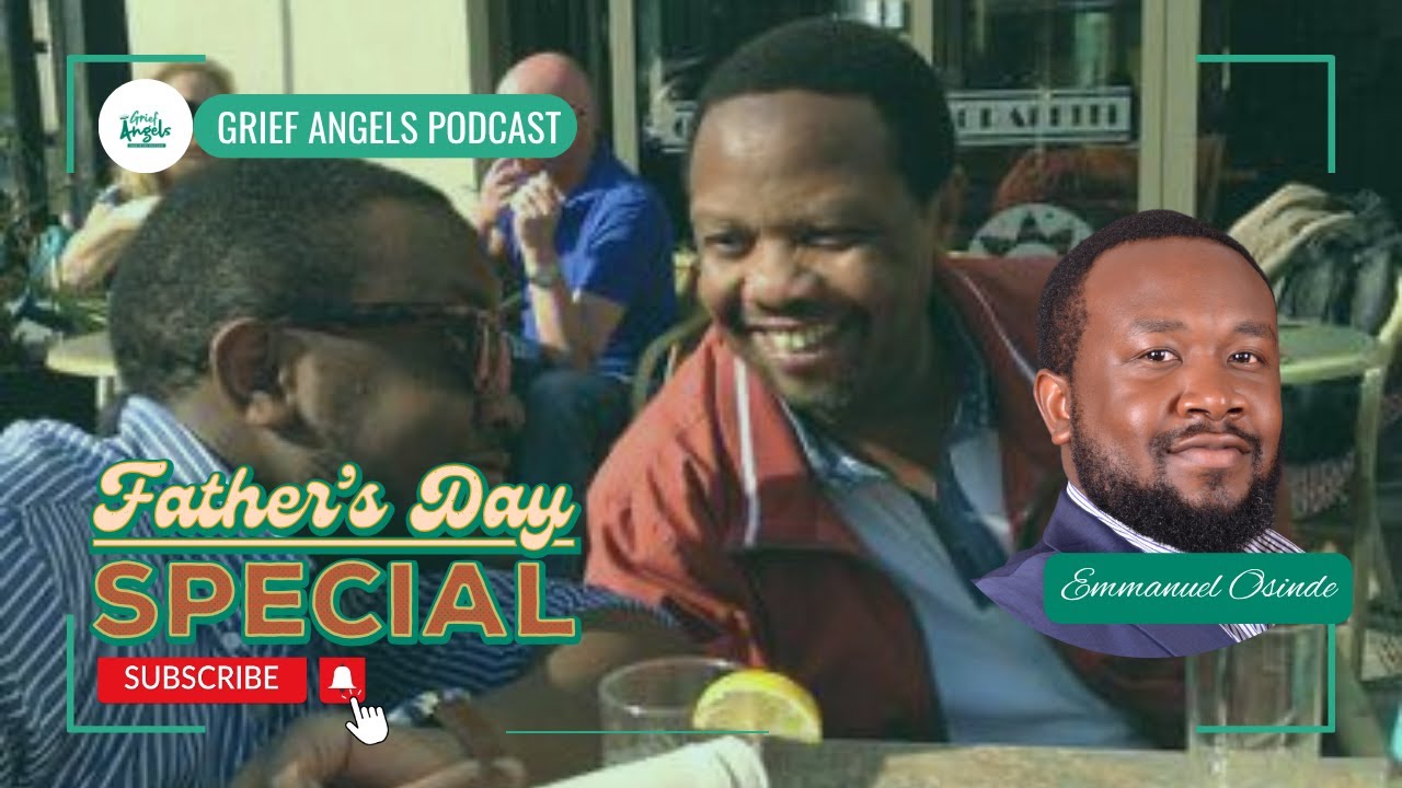 Grieving as a Man in Kenya | On Fatherloss with Emmanuel Osinde | FATHER'S DAY