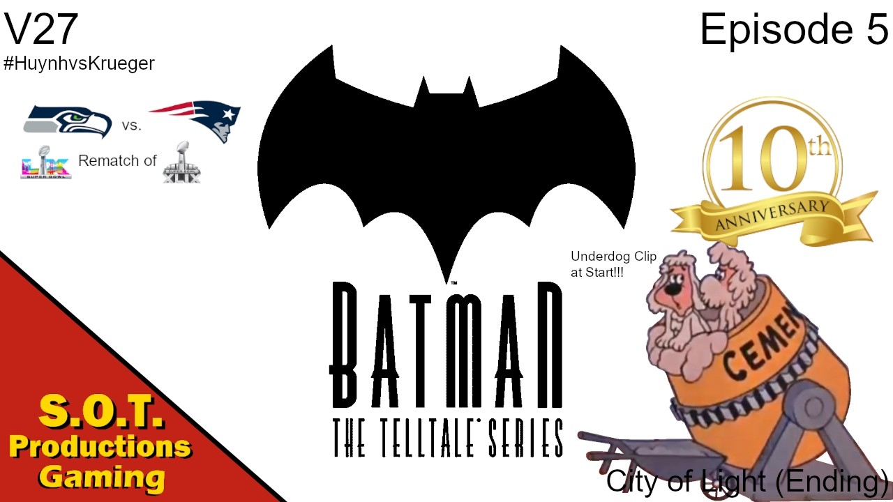 Batman - The Telltale Series (V27) - Episode 5 - City of Light (Underdog Clip at Start)