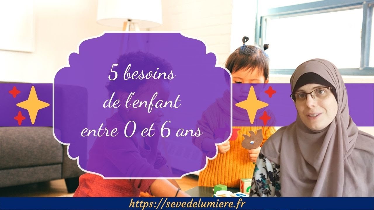 🧒 5 besoins spécifiques de l'enfant de 0 à 6 ans