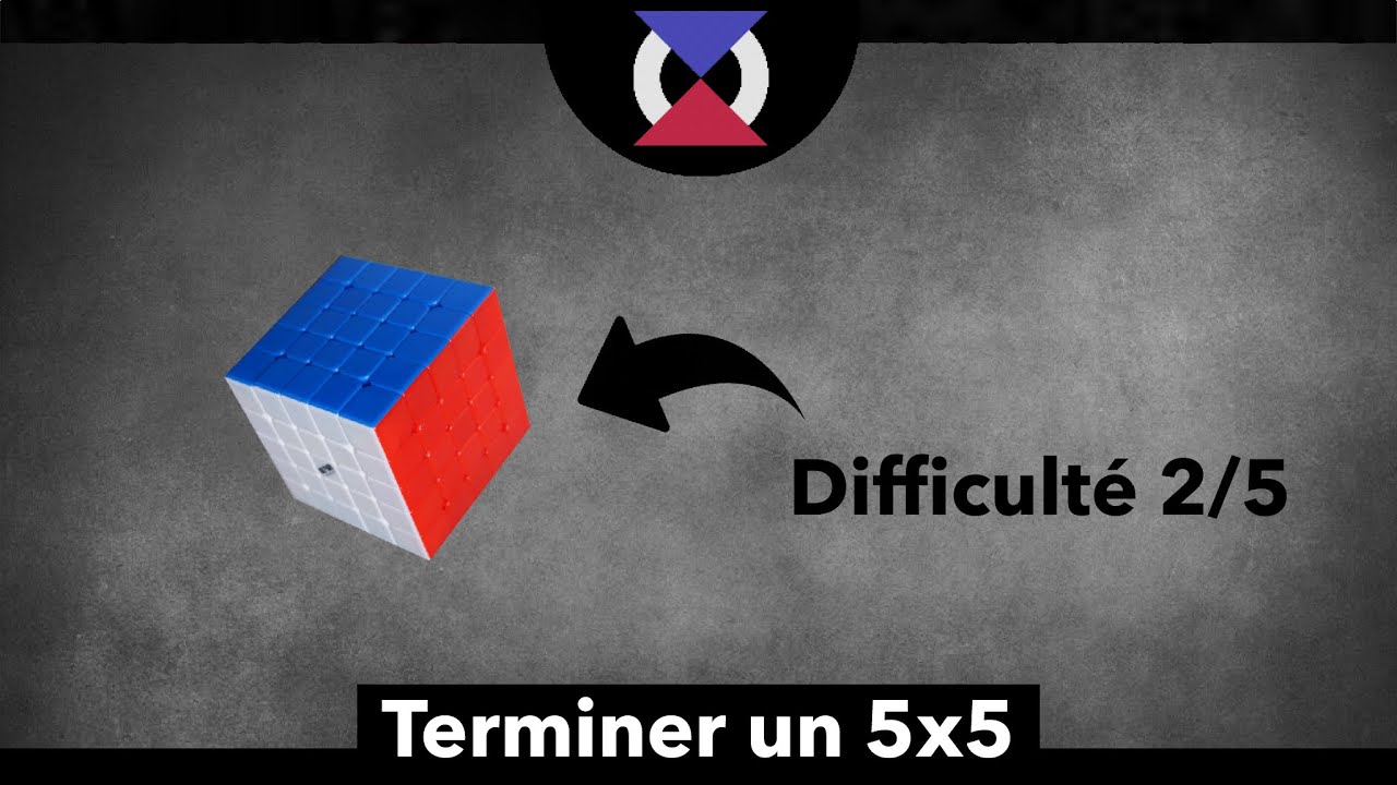 Terminer un cube 5x5 | Tuto intermédiaire difficulté 2/5