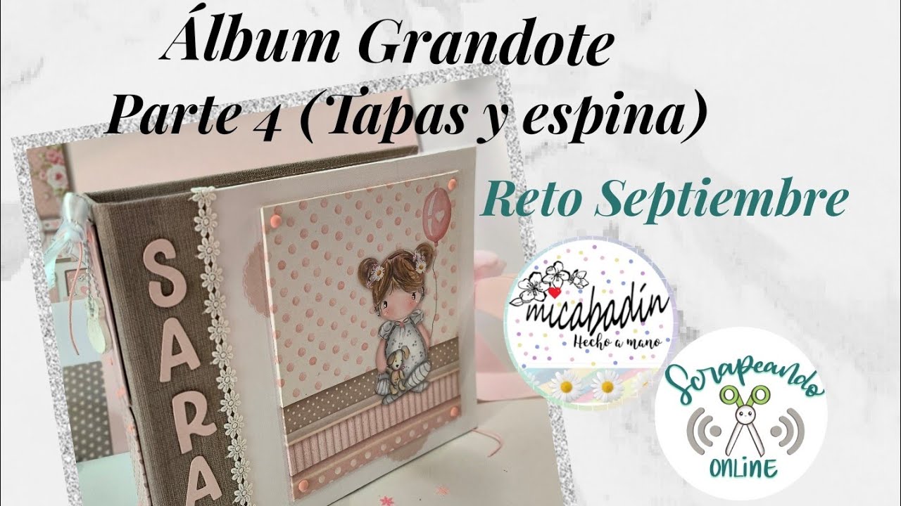 Álbum Grandote : Parte 4 (Tapas y espina)