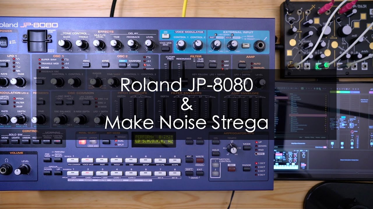 Roland JP-8080 & Make Noise Strega