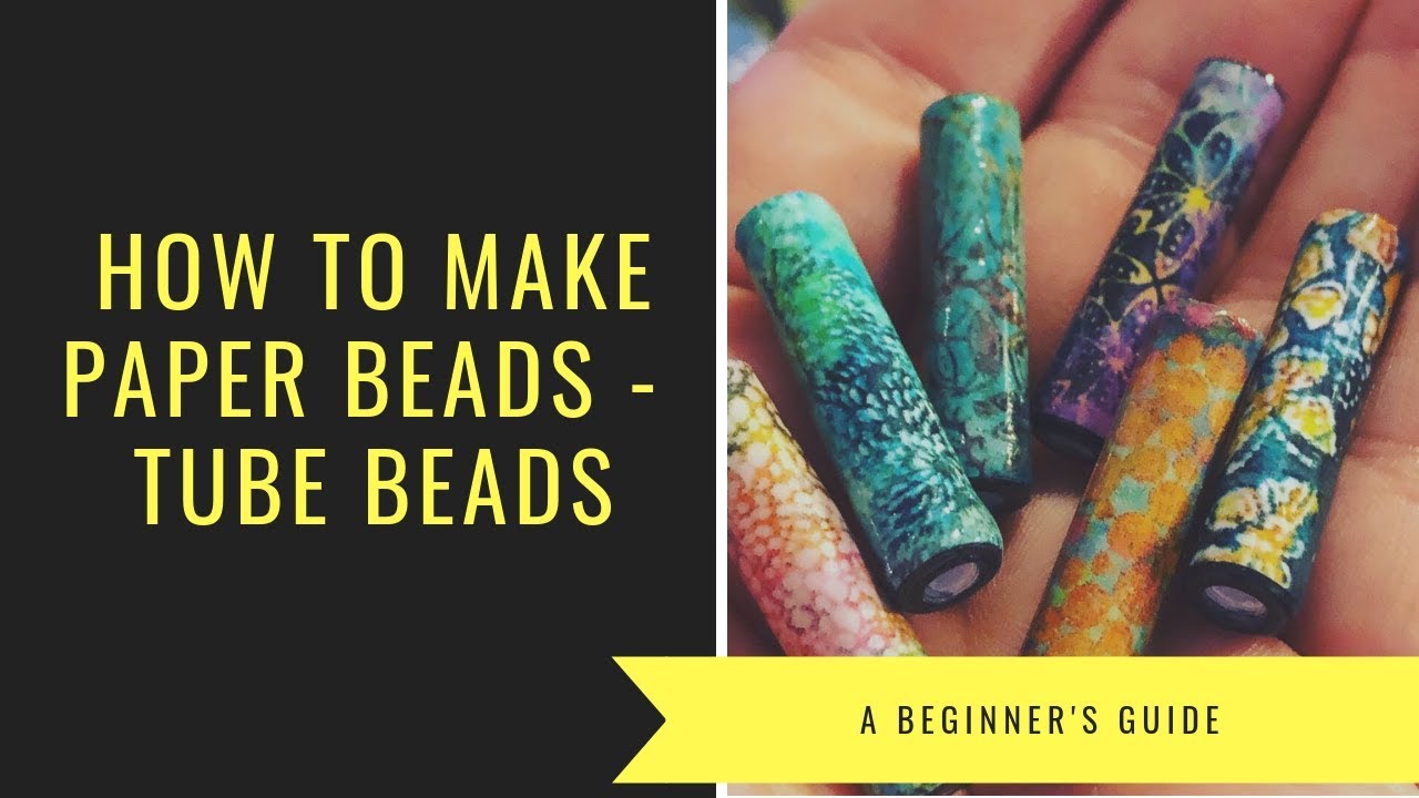 How to make paper beads - Tube Beads - A Beginner's Guide to Bead Rolling