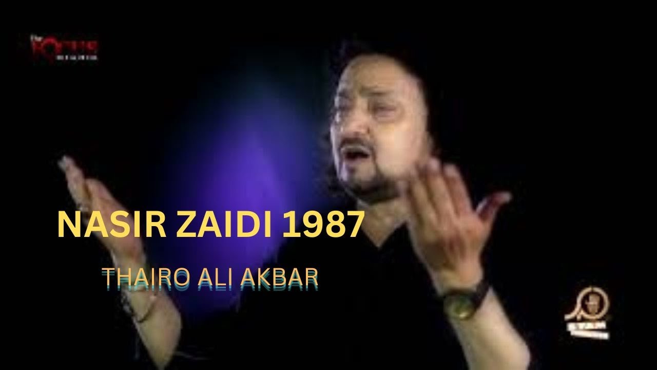 Thairo Ali Akbar (as) (Nasir Zaidi 1987)
