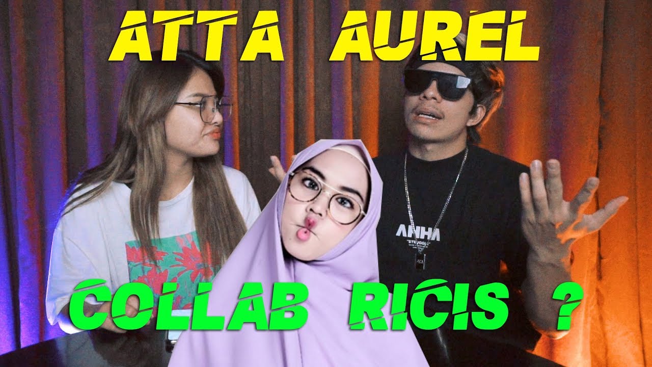 ATTA, MPOK NUR, RICIS Gak Jadi Collab #JawabNetijen